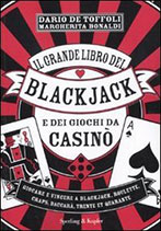 Il grande libro del Blackjack e dei giochi da Casinò